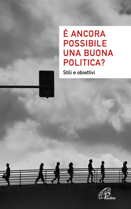 Kniha È ancora possibile una buona politica? Stili e obiettivi 