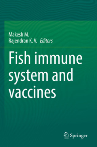 Book Fish immune system and vaccines Makesh M.