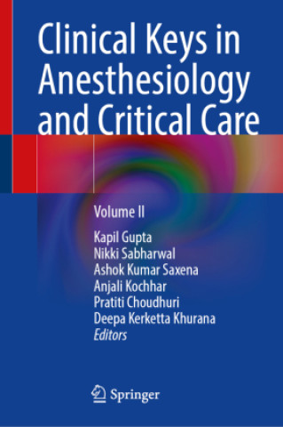 Kniha Clinical Keys in Anesthesiology and Critical Care Kapil Gupta