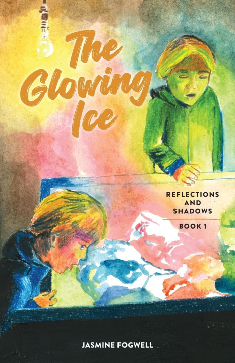 Kniha The Glowing Ice Jasmine Fogwell