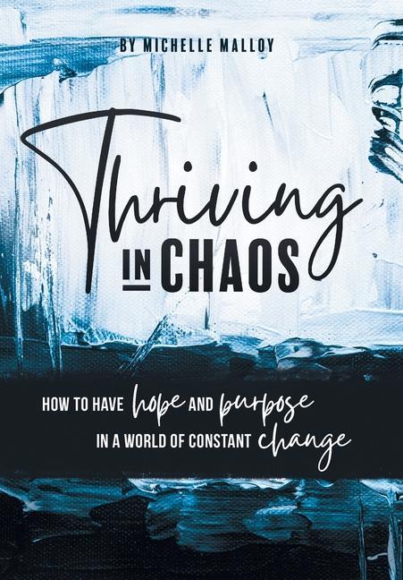 Kniha Thriving in Chaos Crystal Picard