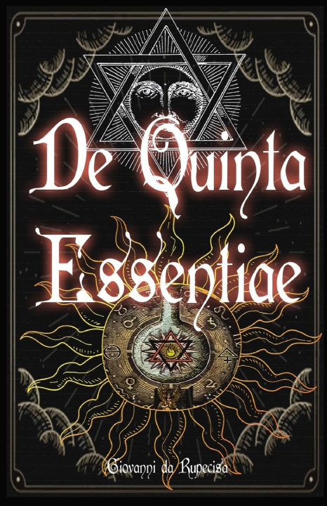 Книга De Quinta Essentiae Giovanni da Rupecisa