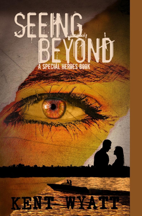 Knjiga Seeing Beyond Kent Wyatt