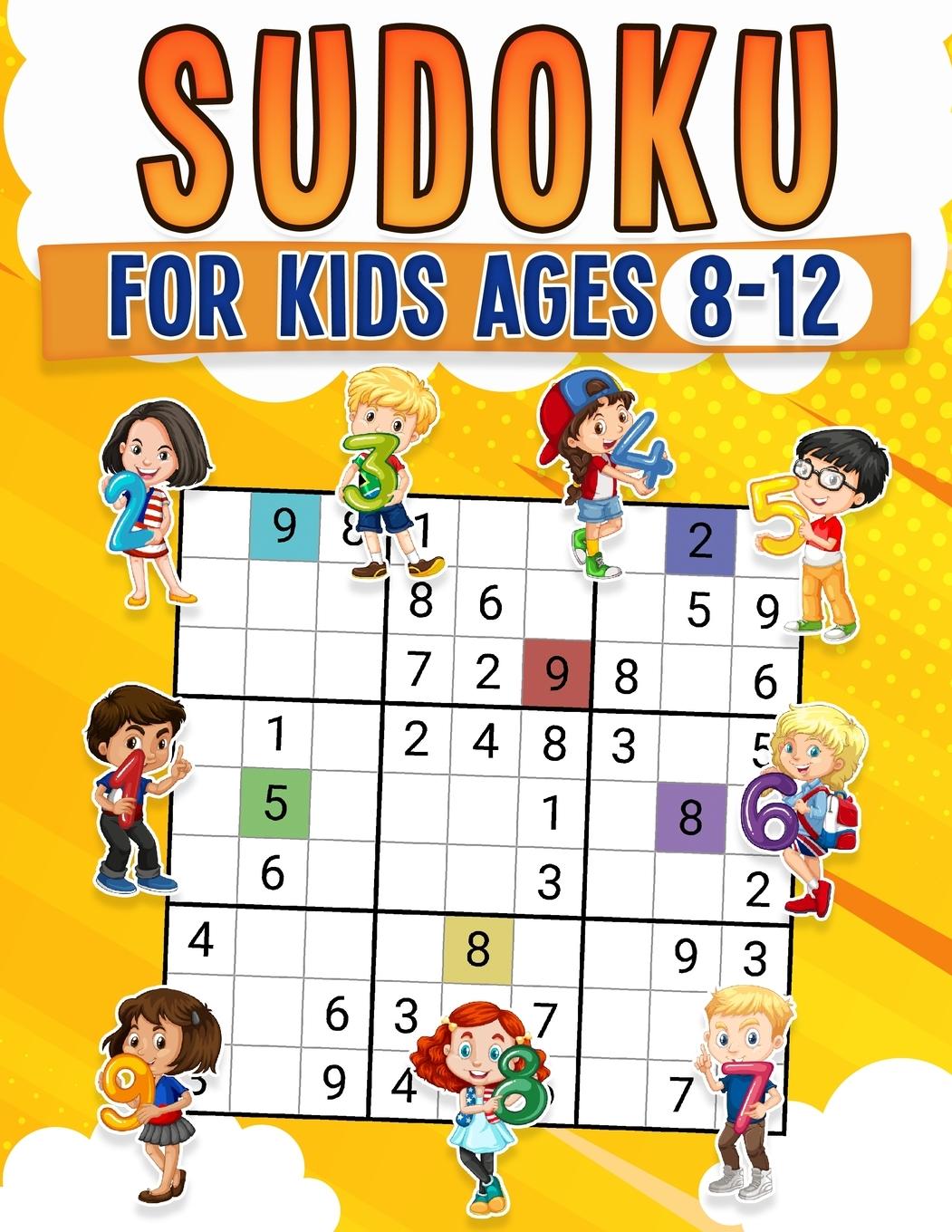 Könyv Sudoku for Kids Ages 8-12 | Childrens Activity Book With Over 340 Sudoku Puzzles | Grids Include 4x4, 6x6, and 9x9 | Easy, Medium, and Hard Skill Leve 