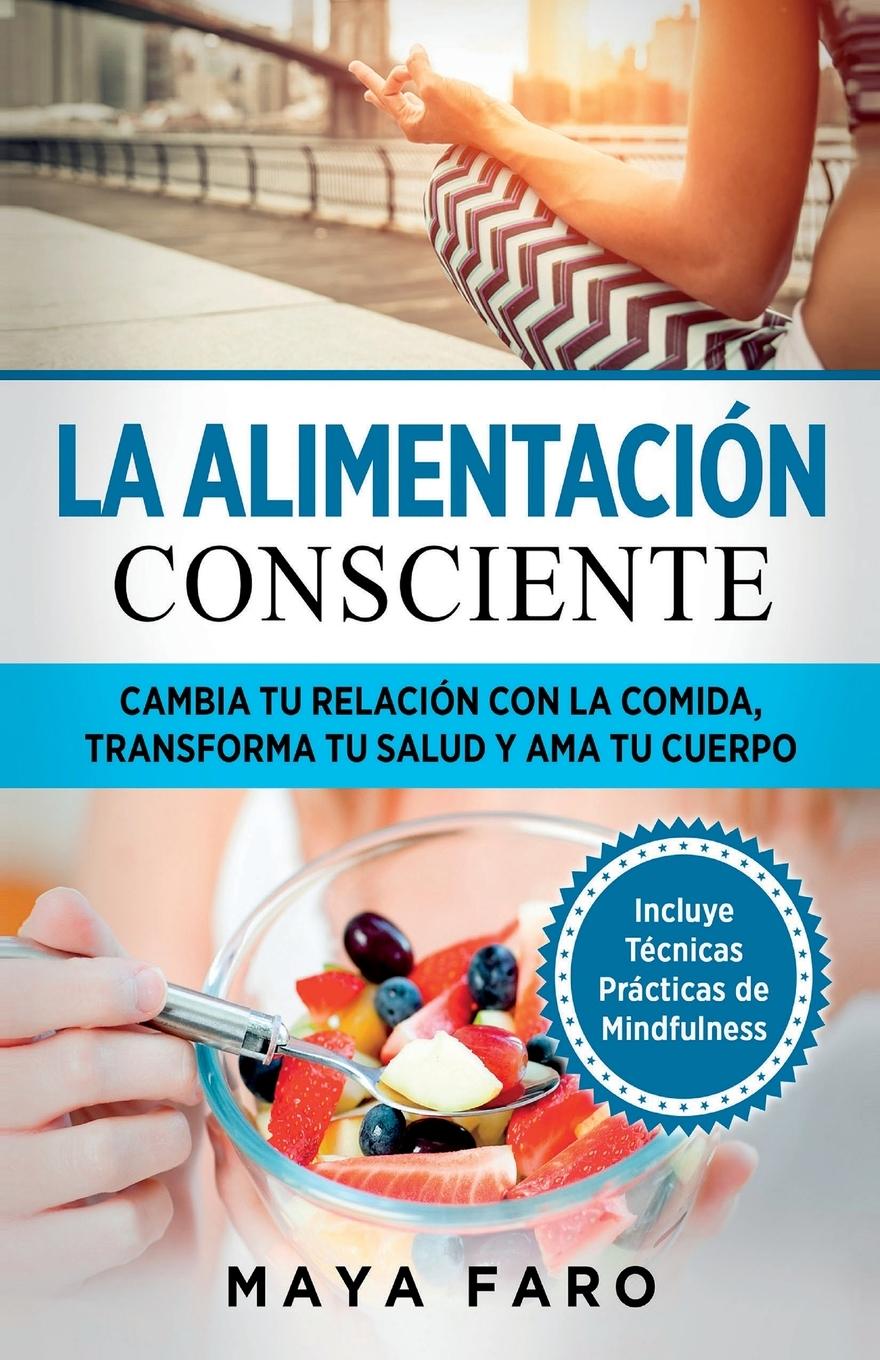 Книга La alimentación consciente Maya Faro