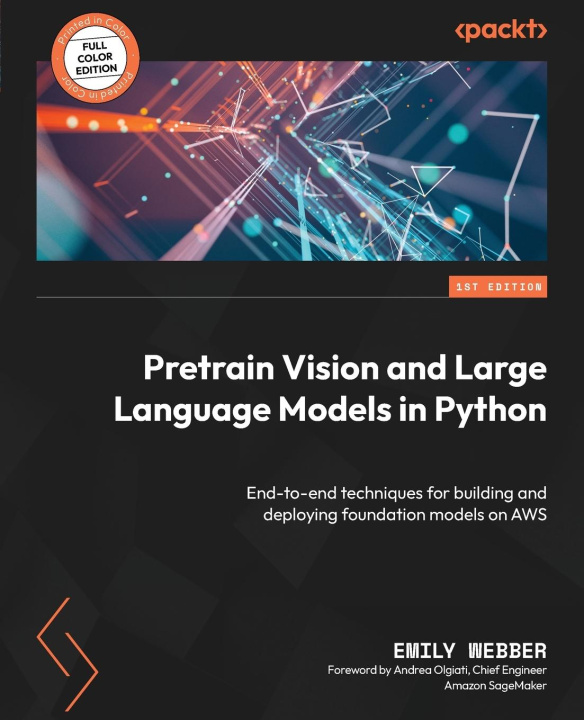 Könyv Pretrain Vision and Large Language Models in Python 