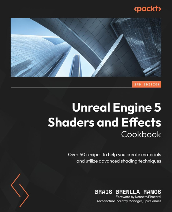 Książka Unreal Engine 5 Shaders and Effects Cookbook - Second Edition 