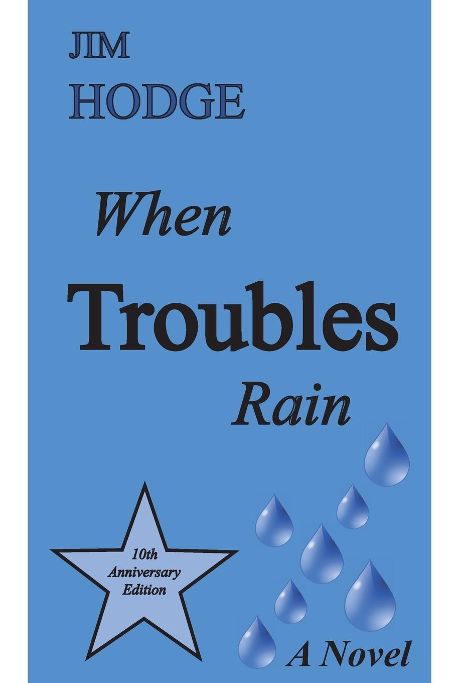 Knjiga When Troubles Rain Jim Hodge