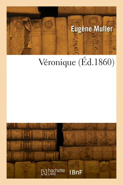 Knjiga Véronique Eugène Muller