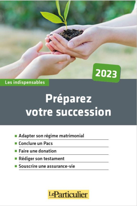 Carte Préparez votre succession 2023 Le Particulier Editions