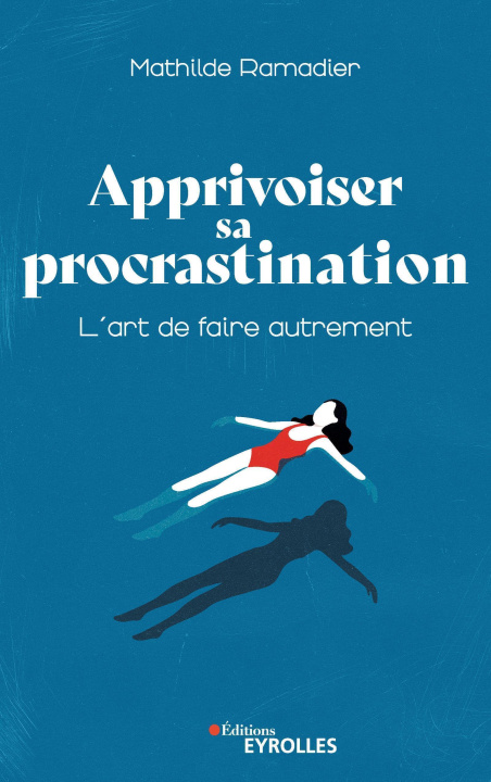 Kniha Apprivoiser sa procrastination Ramadier