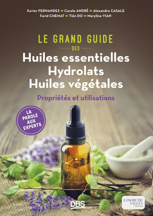 Carte Le grand guide des huiles essentielles, hydrolats, huiles végétales Fernandez