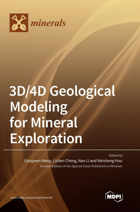 Libro 3D/4D Geological Modeling for Mineral Exploration Gongwen Wang
