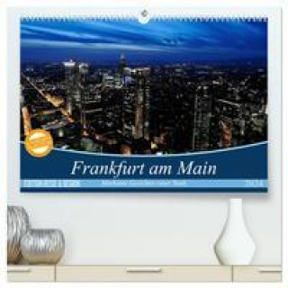 Naptár/Határidőnapló Frankfurt am Main (hochwertiger Premium Wandkalender 2024 DIN A2 quer), Kunstdruck in Hochglanz 