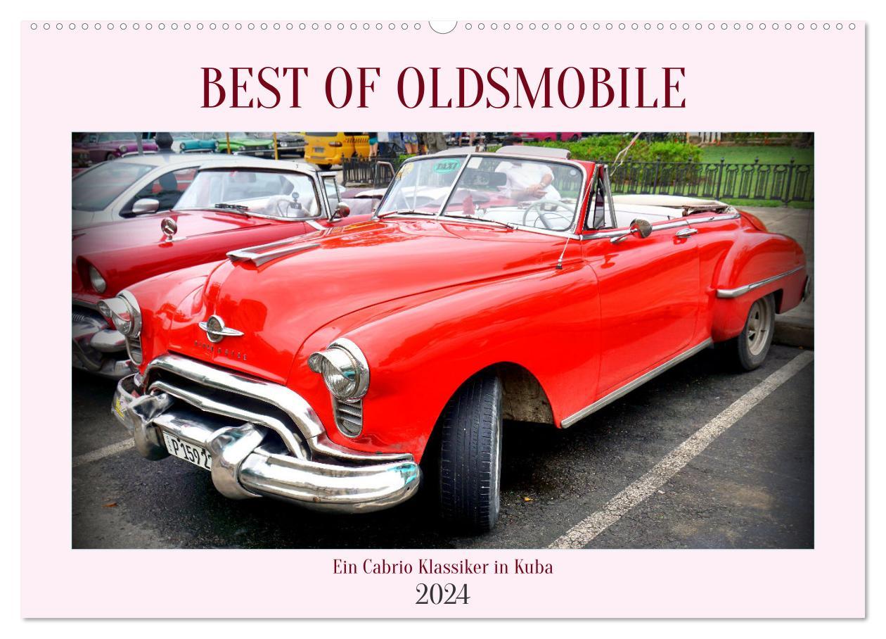 Kalendář/Diář Best of Oldsmobile - Ein Cabrio Klassiker in Kuba (Wandkalender 2024 DIN A2 quer), CALVENDO Monatskalender 