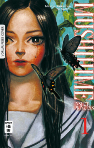 Kniha Mushihime - Insect Princess 01 Yu Satomi
