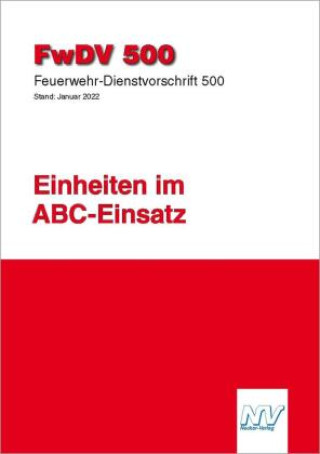 Kniha FwDV 500: Einheiten im ABC-Einsatz 