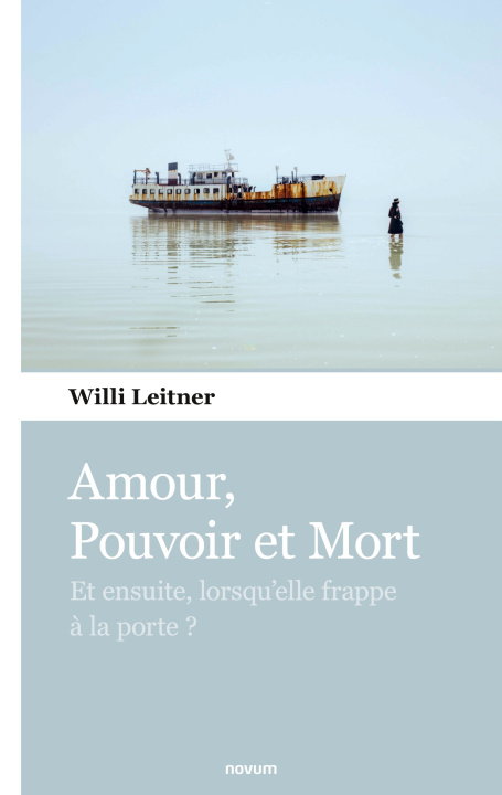 Knjiga Amour, Pouvoir et Mort Willi Leitner