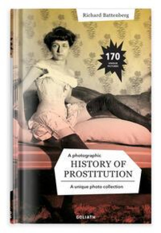 Kniha A Photographic History of Prostitution 