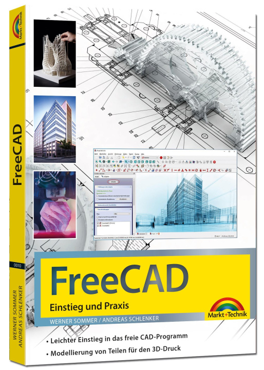 Kniha FreeCAD - 3D Modellierung Architektur, Elektrotechnik - Einstieg und Praxis - Viele praktische Beispiele und Übungsaufgaben mit Lösungen - komplett in Andreas Schlenker
