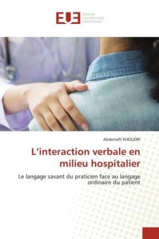 Knjiga L?interaction verbale en milieu hospitalier Abderrafiî KHOUDRI
