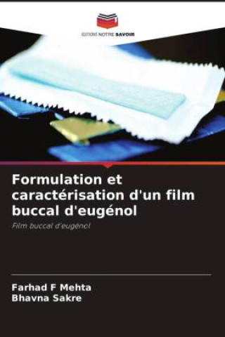 Boek Formulation et caractérisation d'un film buccal d'eugénol Farhad F Mehta