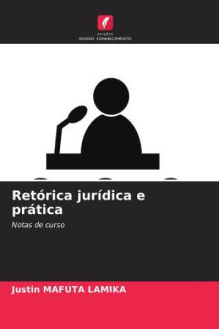 Knjiga Retórica jurídica e prática Justin Mafuta Lamika