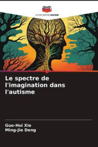 Libro Le spectre de l'imagination dans l'autisme Guo-Hui XIE