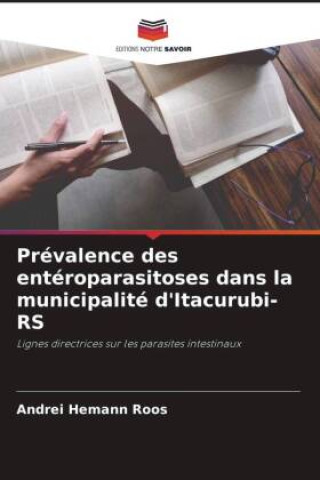 Kniha Prévalence des entéroparasitoses dans la municipalité d'Itacurubi-RS Andrei Hemann Roos