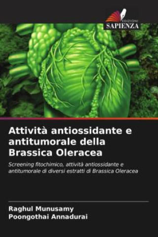 Libro Attività antiossidante e antitumorale della Brassica Oleracea Raghul Munusamy