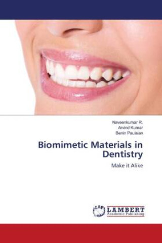 Kniha Biomimetic Materials in Dentistry Arvind Kumar