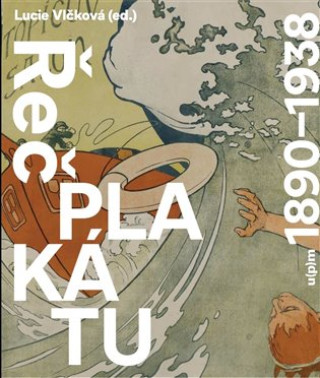 Book Řeč plakátu 1890-1938 Lucie Vlčková