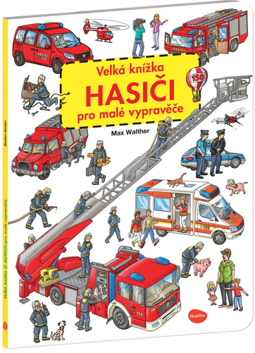 Book Velká knížka Hasiči pro malé vypravěče Max Walther