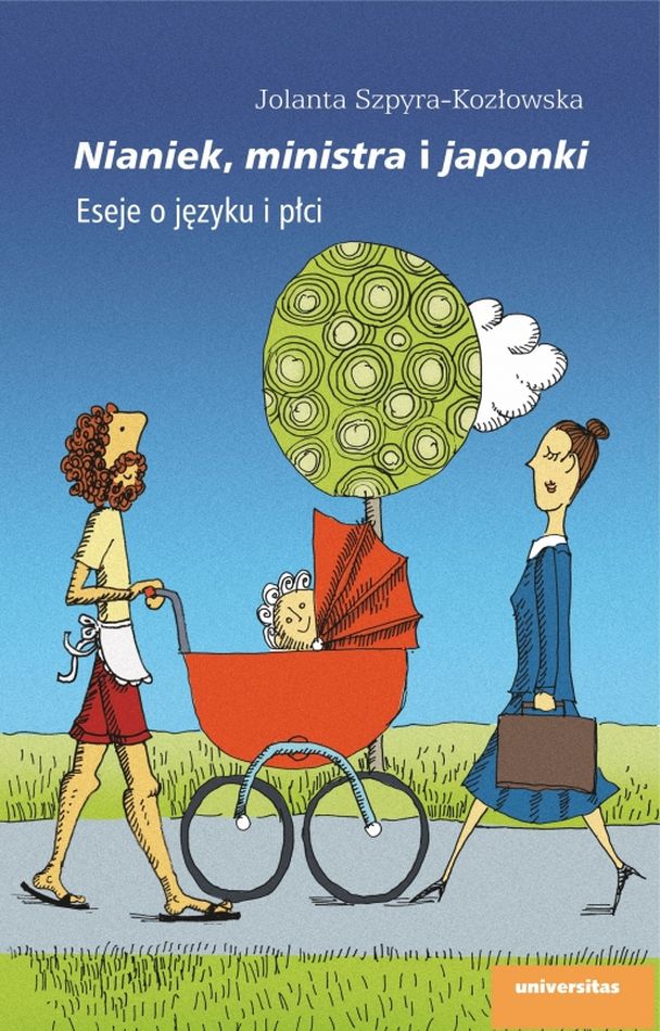 Kniha Nianiek, ministra i japonki Eseje o języku i płci Szpyra-Kozłowska Jolanta