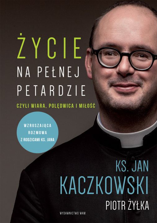 Книга Życie na pełnej petardzie Kaczkowski Jan