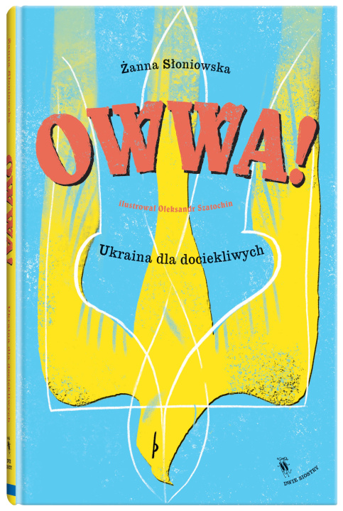 Kniha Owwa! Tom 9 Ukraina dla dociekliwych Słoniowska Żanna