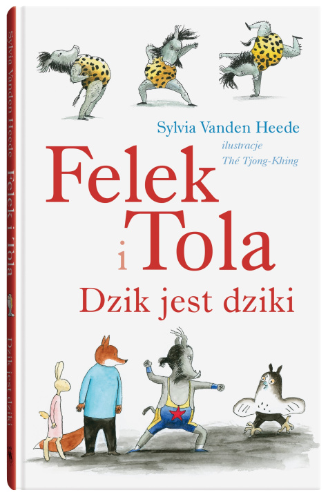 Libro Felek i Tola Dzik jest dziki Heede Sylvia Vanden