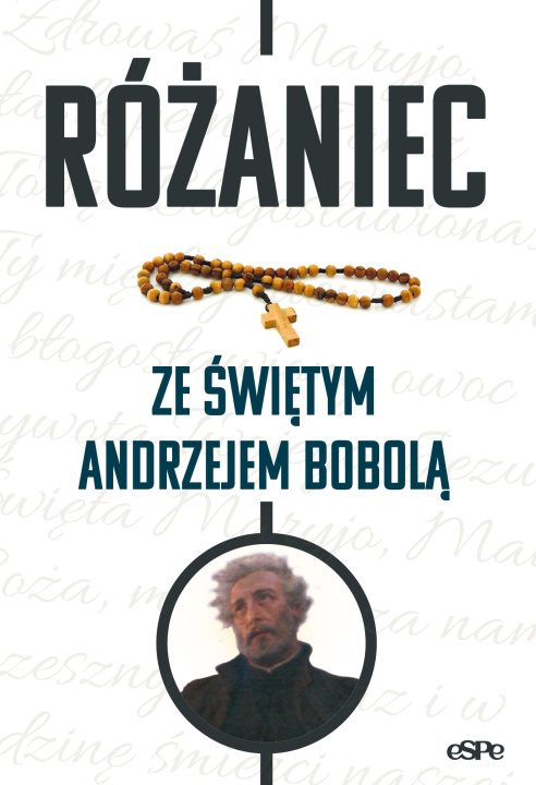 Buch Różaniec ze świętym Andrzejem Bobolą Frankiewicz Wojciech