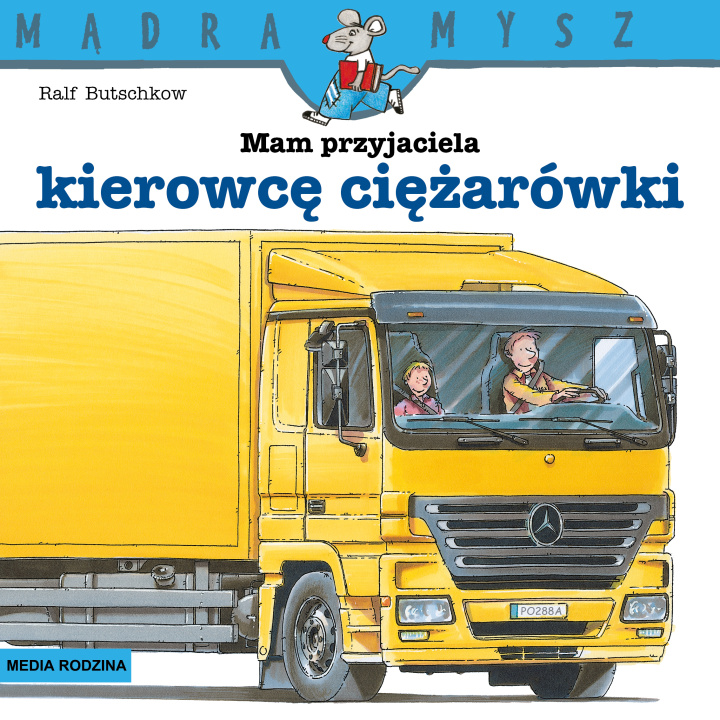 Könyv Mądra Mysz Mam przyjaciela kierowcę ciężarówki Butschkow Ralf