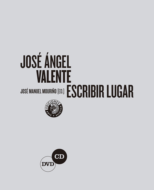 Kniha José Ángel Valente. Escribir lugar 