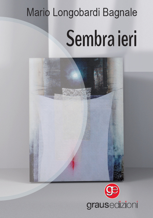 Carte Sembra ieri Mario Longobardi Bagnale