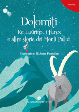 Книга Dolomiti. Re Laurino Fanes e altre storie dei Monti Pallidi Giovanni Giovannini