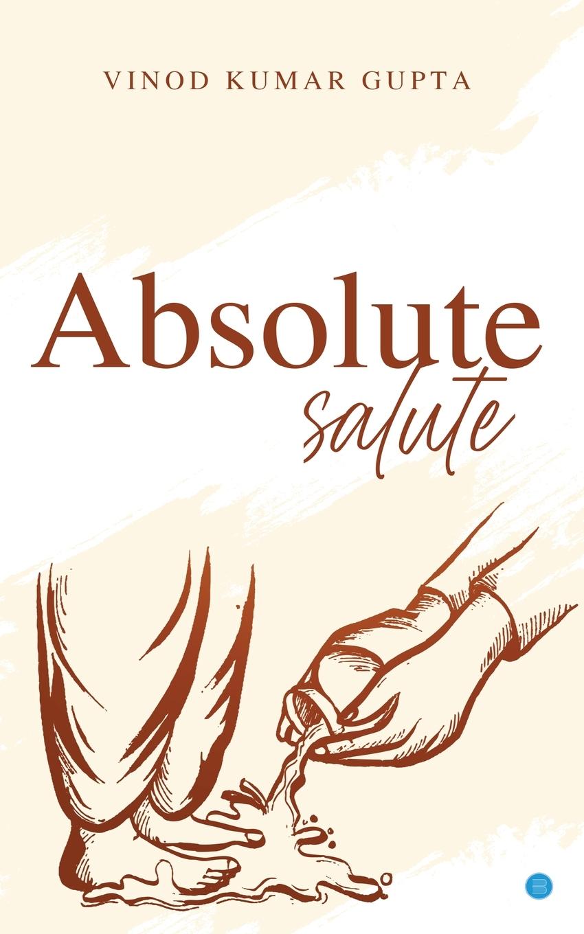 Kniha Absolute Salute Vinod Kumar Gupta
