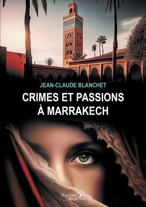 Knjiga Crimes et passions à Marrakech Jean-Claude BLANCHET