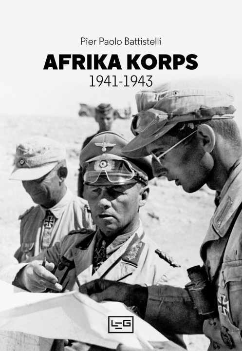 Kniha Afrika Korps 1941-1943 Pier Paolo Battistelli