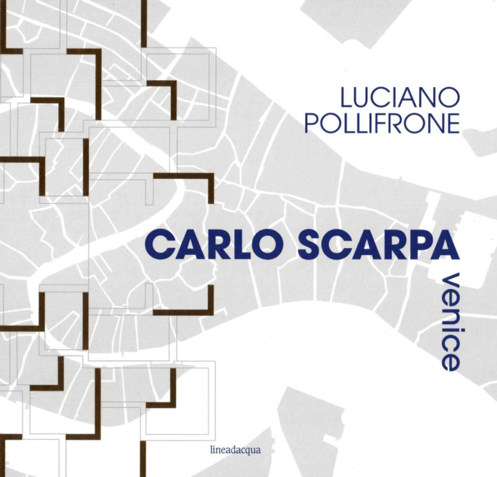 Carte Carlo Scarpa Venice Luciano Pollifrone