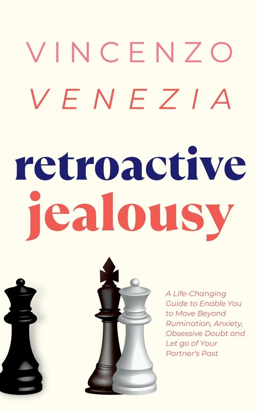 Book Retroactive Jealousy Vincenzo Venezia