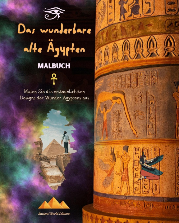 Book Das wunderbare alte Ägypten - Kreatives Malbuch für Liebhaber alter Zivilisationen 