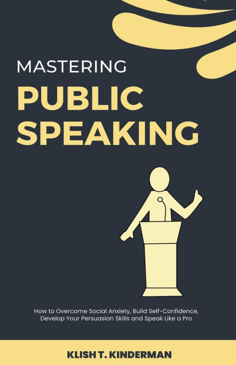 Knjiga Mastering Public Speaking 