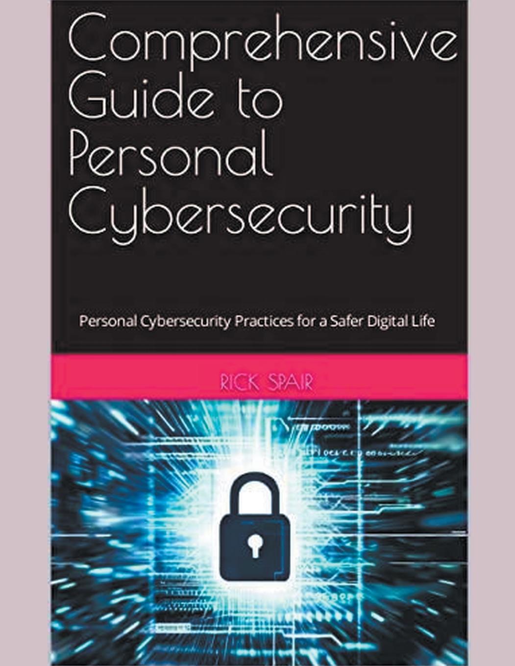 Kniha Comprehensive Guide to Personal Cybersecurity Rick Spair